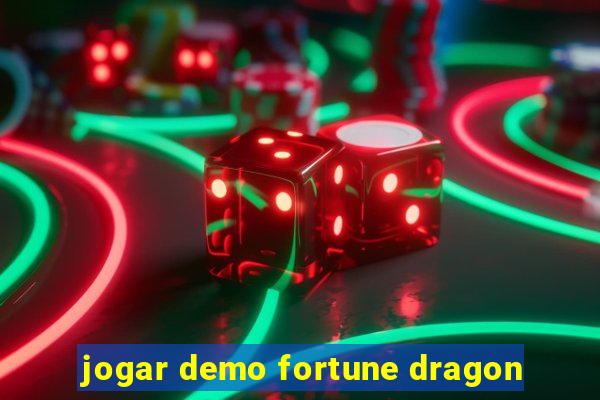 jogar demo fortune dragon